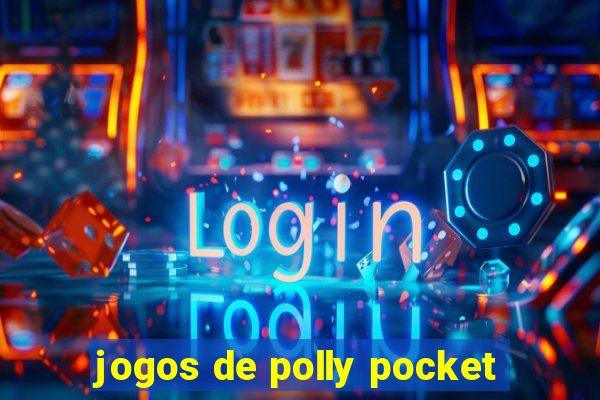 jogos de polly pocket